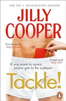 Tackle! The Novel: Jilly Cooper's High-Stakes Football Saga Unpacked